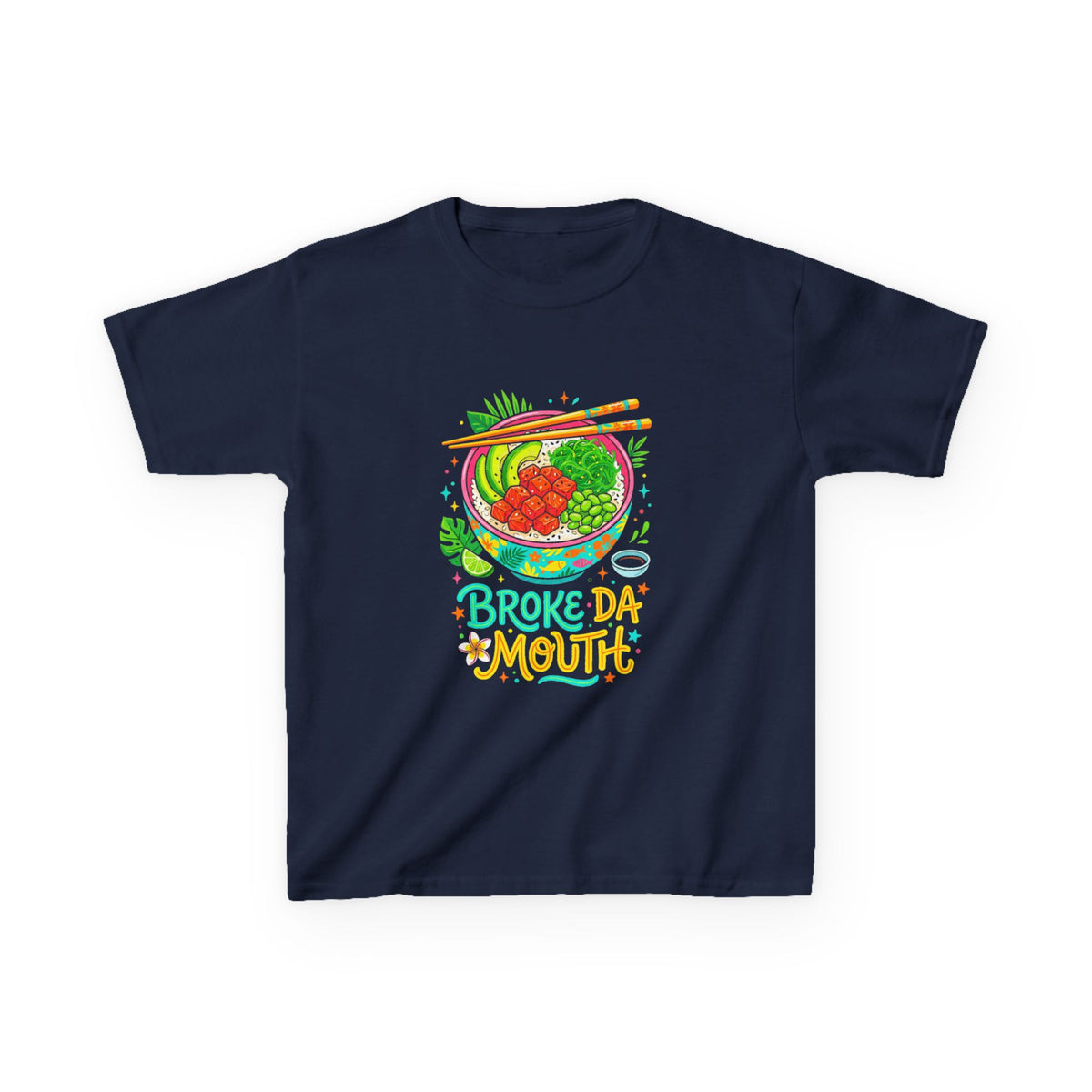 Broke Da Mouth Hawaii Poke Bowl Foodie Kids T-Shirt