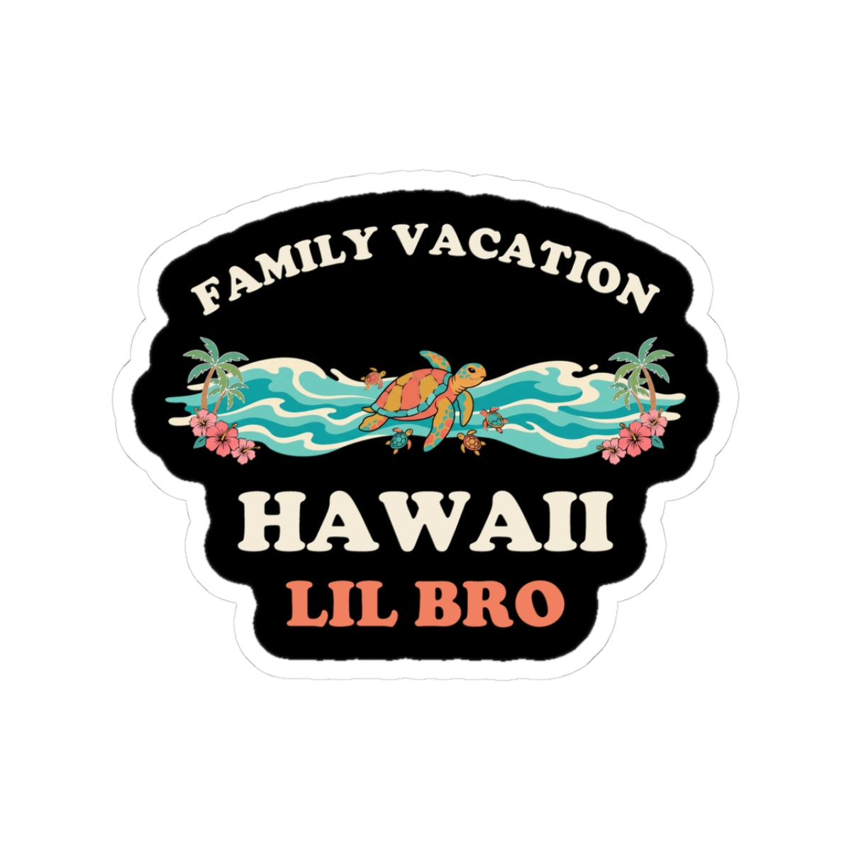 Hawaii Family Vacation Lil Bro Sticker