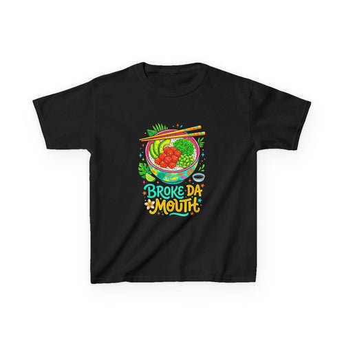 Broke Da Mouth Hawaii Poke Bowl Foodie Kids T-Shirt