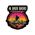 A Hui Hou Hawaii Sticker