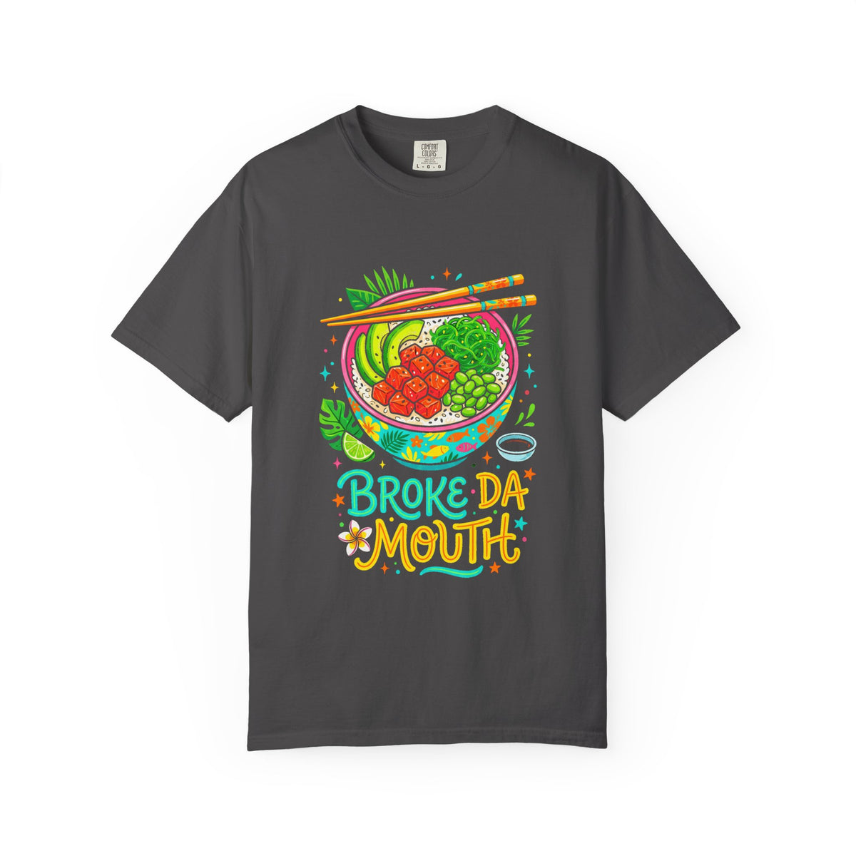 Broke Da Mouth Hawaii Poke Bowl Foodie T-Shirt