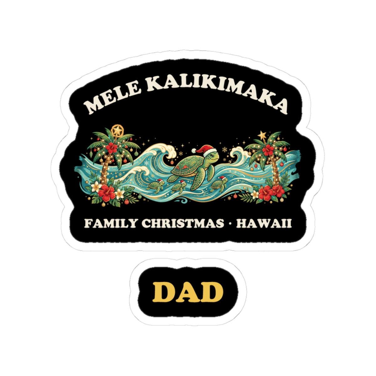 Mele Kalikimaka Family Christmas Dad Sticker