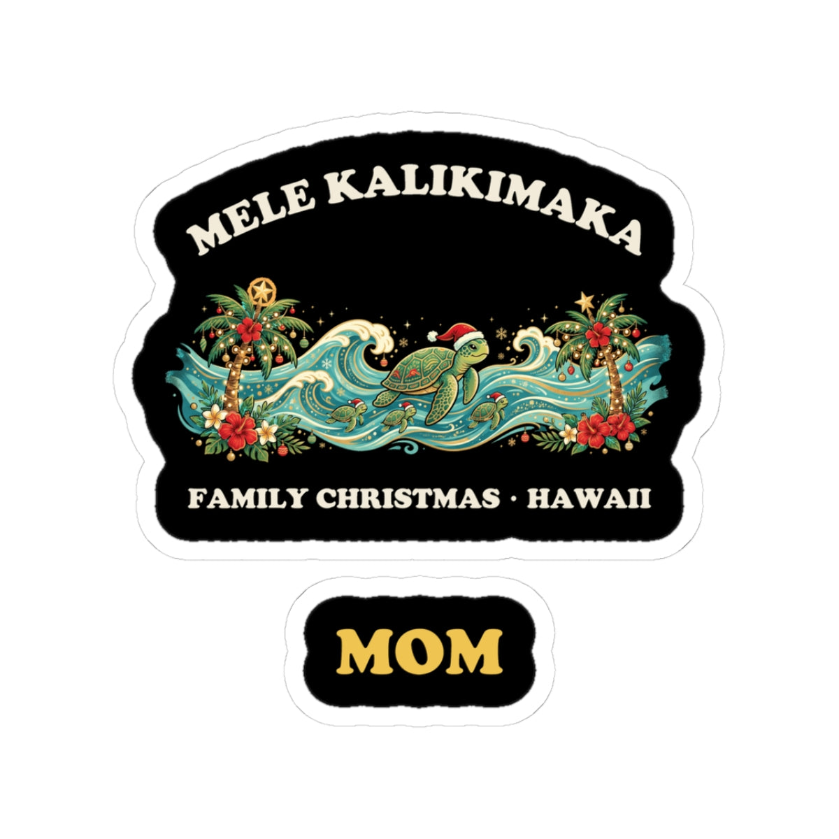 Mele Kalikimaka Family Christmas Mom Sticker