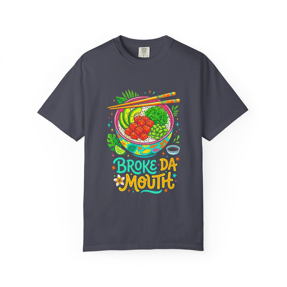 Broke Da Mouth Hawaii Poke Bowl Foodie T-Shirt