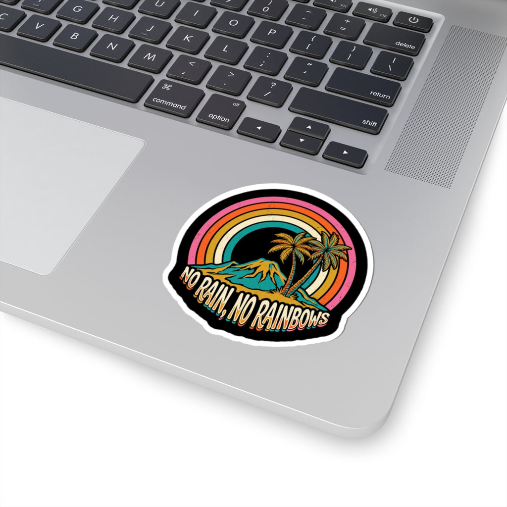 No Rain No Rainbows Sticker
