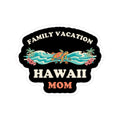 Hawaii Family Vacation Mom Sticker